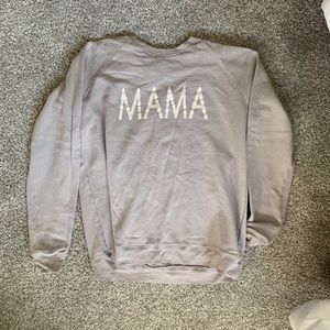 Show me your mumu mama sweatshirt
